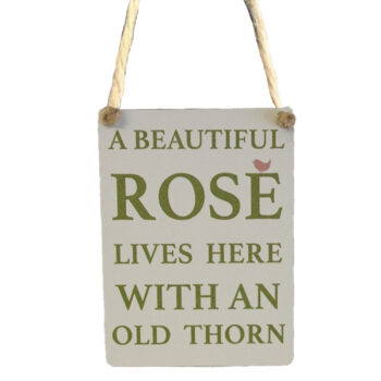 Metal Sign - A Beautiful Rose Old Thorn