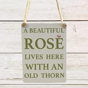 Metal Sign - A Beautiful Rose Old Thorn